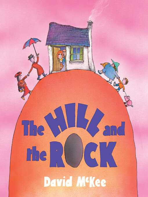 Title details for The Hill and the Rock by David McKee - Available